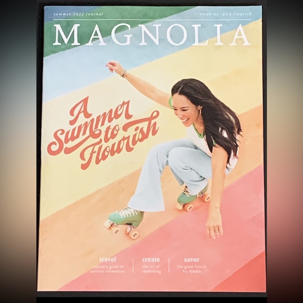 Joanna Gaines Magnolia Journal Magazine Summer 2022 Issue #23 Flourish